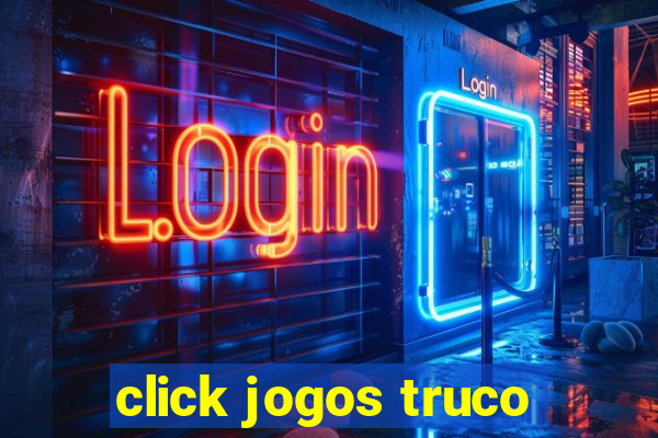 click jogos truco